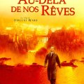AU-DELA DE NOS REVES